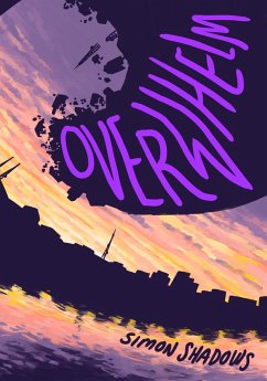 Overwhelm (eBook, ePUB) - Shadows, Simon