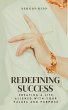 Redefining Success: Creating a Life... - Bild 1
