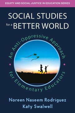Social Studies for a Better World (eBook, ePUB) - Rodriguez, Noreen Naseem; Swalwell, Katy