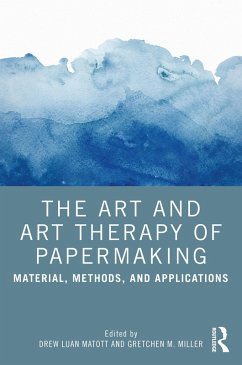 The Art and Art Therapy of Papermaking (eBook, ePUB) Cover The Art and Art Therapy of Papermaking (eBook, ePUB)