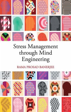 Stress Management through Mind Engineering (eBook, ePUB) - Banerjee, Rama Prosad