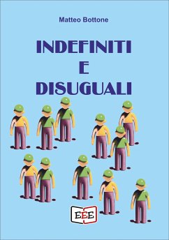 Indefiniti e disuguali (eBook, ePUB) - Bottone, Matteo