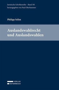 Auslandswahlrecht und Auslandswahlen - Selim, Philipp