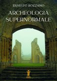 Archeologia supernormale (eBook, ePUB)