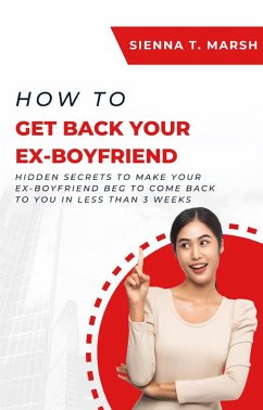 Cover How to Get Back Your Ex-Boyfriend (eBook, ePUB)