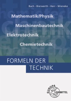 Formeln der Technik - Bach, Ewald;Bierwerth, Walter;Herr, Horst