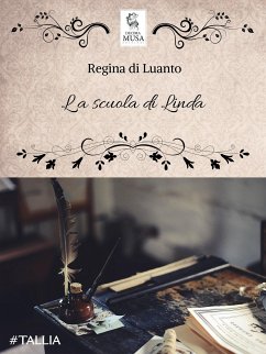 La scuola di Linda (eBook, ePUB) - di Luanto (Anna Guendalina Lipparini), Regina