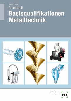 Arbeitsheft Basisqualifikationen Metalltechnik - Lindner, Volker;Blome, Silke