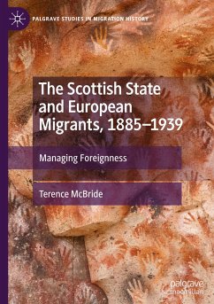 The Scottish State and European Migrants, 1885¿1939 - McBride, Terence
