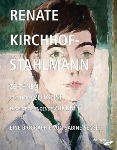Renate Kirchhof-Stahlmann. Zeichnen gegen den Zeitgeist für eine gelingende Zukunft - Sense, Sabine