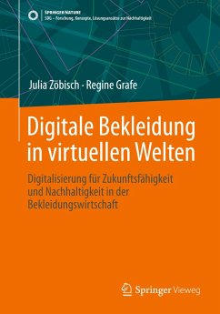 Digitale Bekleidung in virtuellen Welten - Zöbisch, Julia;Grafe, Regine