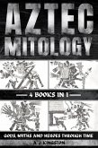 Aztec Mythology (eBook, ePUB)