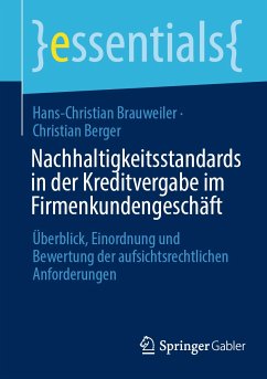 Nachhaltigkeitsstandards in der Kreditvergabe im Firmenkundengeschäft (eBook, PDF) - Brauweiler, Hans-Christian; Berger, Christian