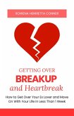 Getting Over Breakup and Heartbreak (eBook, ePUB)