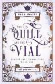 The Quill and the Vial (Plague King Chronicles, #1) (eBook, ePUB)