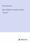 Miss Civilization; A Comedy in One Act