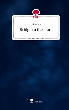 Bridge to the stars. Life is a Story - story.one - Simon, Lilli