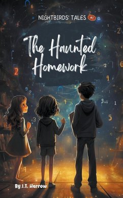 The Haunted Homework - J. T., Harrow