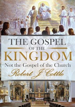 The Gospel of the Kingdom - Cottle, Robert J