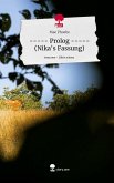 ----- Prolog ----- (Nika's Fassung). Life is a Story - story.one