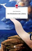 Die Weisheiten des Lebens. Life is a Story - story.one