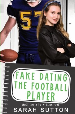 Fake Dating the Football Player - Sutton, Sarah