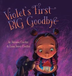 Violet's First Big Goodbye - Cuestas, Adriana; Yanez-Cuestas, Luna