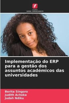 Implementação do ERP para a gestão dos assuntos académicos das universidades - Singoro, Berita;Achoka, Judith;Ndiku, Judah