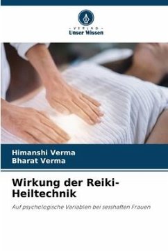 Wirkung der Reiki-Heiltechnik - Verma, Himanshi;Verma, Bharat