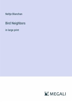 Bird Neighbors - Blanchan, Neltje