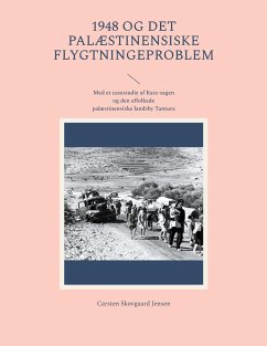 1948 og det palæstinensiske flygtningeproblem - Jensen, Carsten Skovgaard