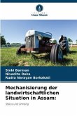 Mechanisierung der landwirtschaftlichen Situation in Assam: