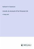 Lincoln; An Account of his Personal Life