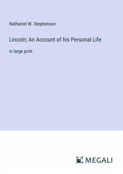Cover Lincoln; An Account of his Personal Life