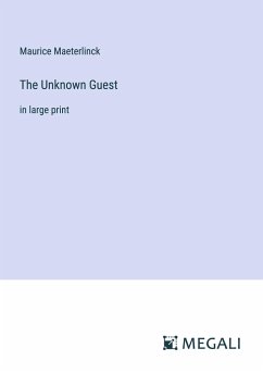 The Unknown Guest - Maeterlinck, Maurice