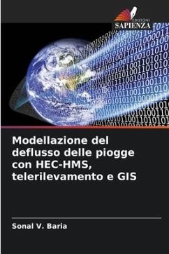 Modellazione del deflusso delle piogge con HEC-HMS, telerilevamento e GIS - Baria, Sonal V.