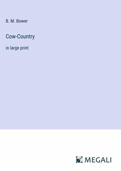 Cow-Country - Bower, B. M.