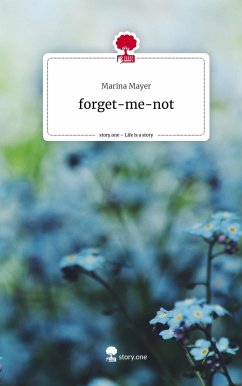 forget-me-not. Life is a Story - story.one - Mayer, Marina