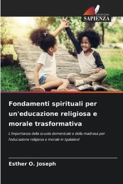 Fondamenti spirituali per un'educazione religiosa e morale trasformativa - Joseph, Esther O.