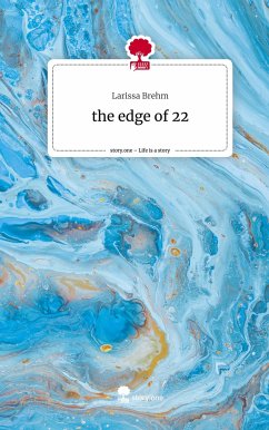 the edge of 22. Life is a Story - story.one - Brehm, Larissa