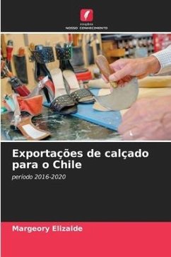 Exportações de calçado para o Chile - Elizalde, Margeory