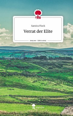 Verrat der Elite. Life is a Story - story.one - Flock, Samira