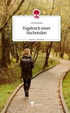 Tagebuch einer Suchenden. Life is a Story - story.one