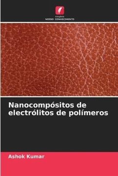 Nanocompósitos de electrólitos de polímeros - Kumar, Ashok