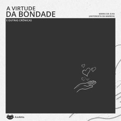 A virtude da bondade e outras crônicas (MP3-Download) - de Barros, Antonieta
