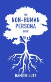 The Non-Human Persona Guide (eBook, ePUB)