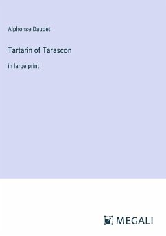 Tartarin of Tarascon - Daudet, Alphonse