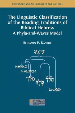 The Linguistic Classification of the Reading Traditions of Biblical Hebrew - Kantor, Benjamin