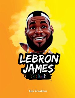 Lebron James Kids Book - Creations, Epic