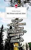 Mit Wenn und mit Aber. Life is a Story - story.one